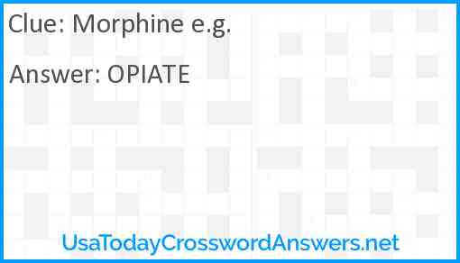 Morphine e.g. Answer