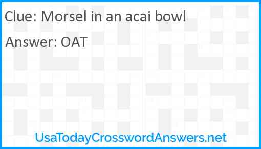 Morsel in an acai bowl Answer