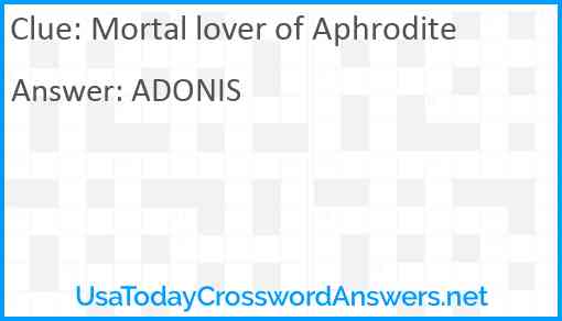 Mortal lover of Aphrodite Answer