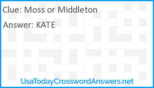 Moss or Middleton Answer