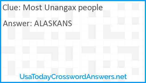 Most Unangax people Answer