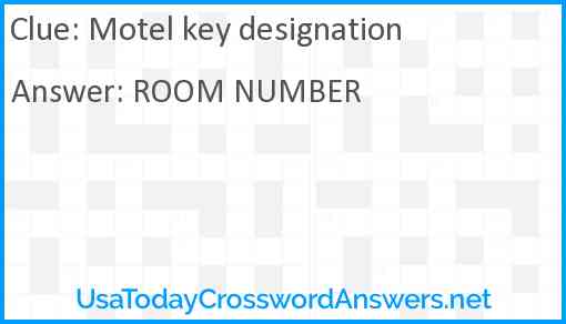 Motel key designation Answer