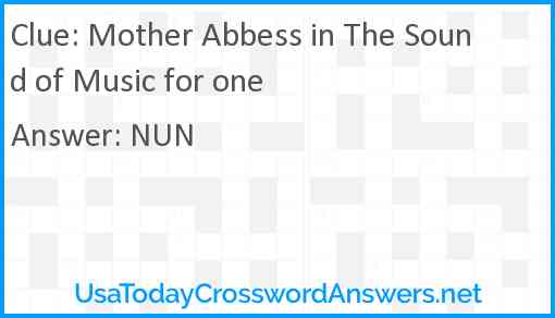 Mother Abbess in The Sound of Music for one Answer