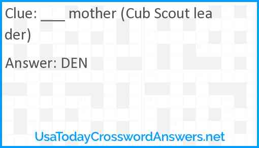 ___ mother (Cub Scout leader) Answer