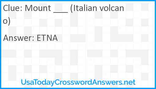 Mount ___ (Italian volcano) Answer