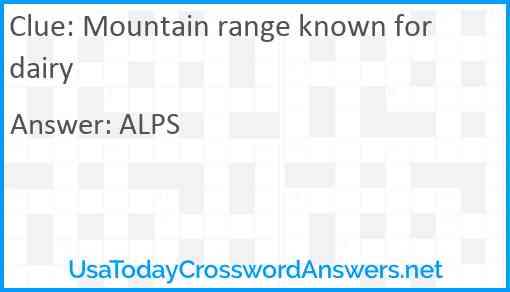Mountain range known for dairy Answer