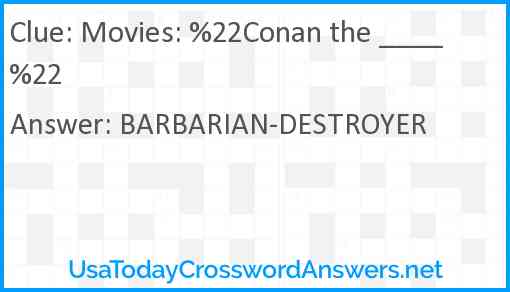 Movies: %22Conan the ____%22 Answer