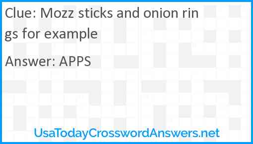Mozz sticks and onion rings for example Answer