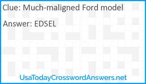 Much-maligned Ford model Answer