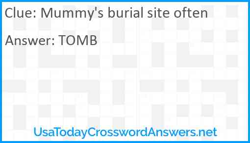 Mummy's burial site often Answer