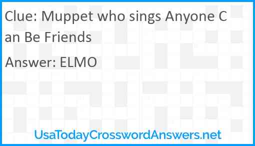 Muppet who sings Anyone Can Be Friends Answer