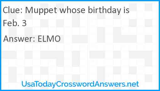 Muppet whose birthday is Feb. 3 Answer