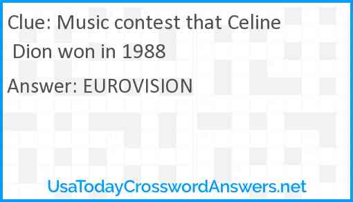 Music contest that Celine Dion won in 1988 Answer