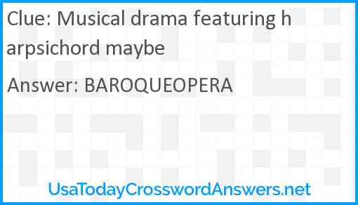 Musical drama featuring harpsichord maybe Answer