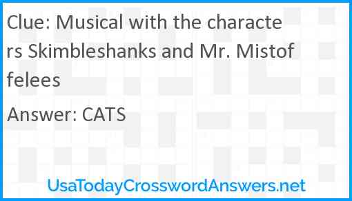 Musical with the characters Skimbleshanks and Mr. Mistoffelees Answer