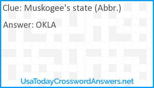 Muskogee's state (Abbr.) Answer