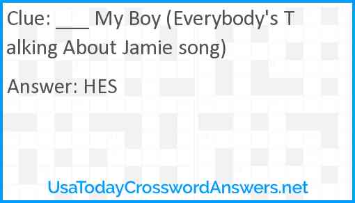 ___ My Boy (Everybody's Talking About Jamie song) Answer