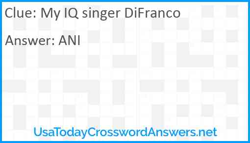 My IQ singer DiFranco Answer