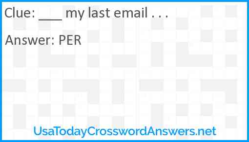 ___ my last email . . . Answer