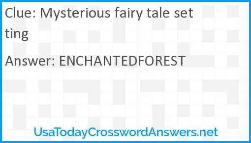 Mysterious fairy tale setting Answer