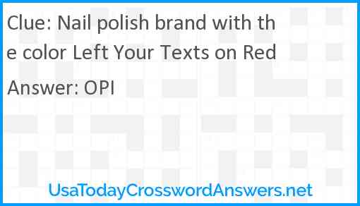 Nail polish brand with the color Left Your Texts on Red Answer
