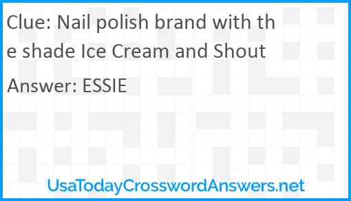 Nail polish brand with the shade Ice Cream and Shout Answer