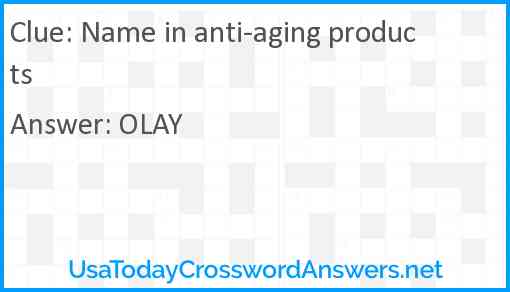 Name in anti-aging products Answer