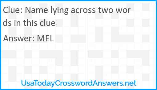 Name lying across two words in this clue Answer