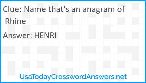 Name that's an anagram of Rhine Answer