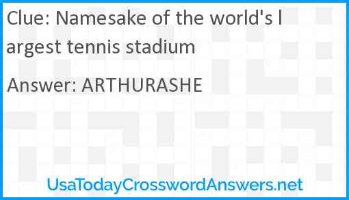 Namesake of the world's largest tennis stadium Answer