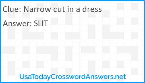 Narrow cut in a dress Answer