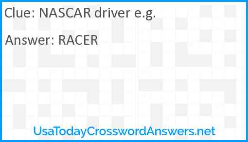 NASCAR driver e.g. Answer