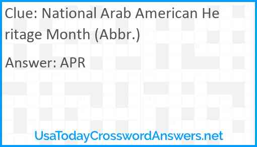 National Arab American Heritage Month (Abbr.) Answer