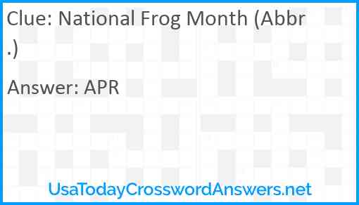 National Frog Month (Abbr.) Answer