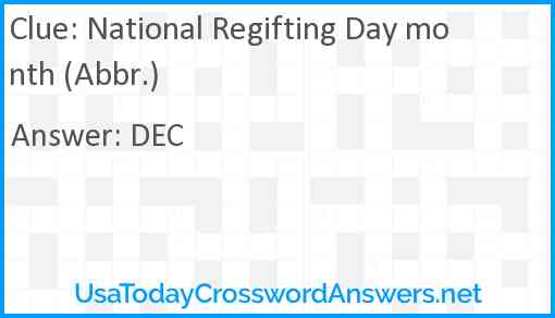 National Regifting Day month (Abbr.) Answer