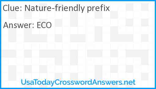 Nature-friendly prefix Answer