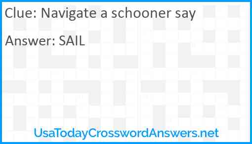 Navigate a schooner say Answer