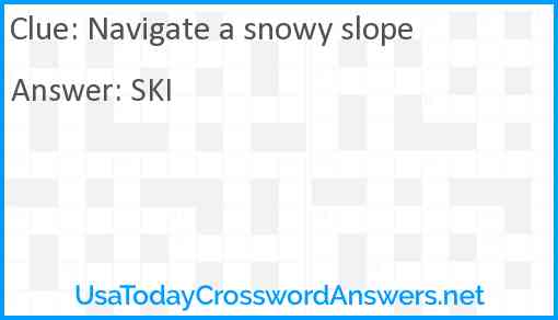 Navigate a snowy slope Answer