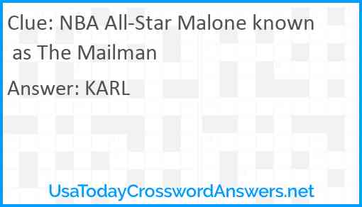 NBA All-Star Malone known as The Mailman Answer