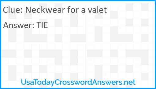 Neckwear for a valet Answer