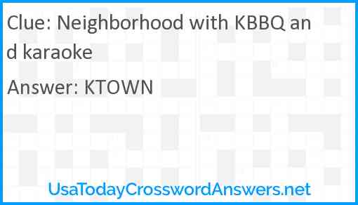 Neighborhood with KBBQ and karaoke Answer