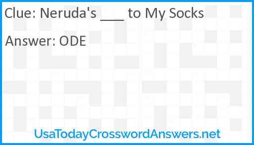 Neruda's ___ to My Socks Answer