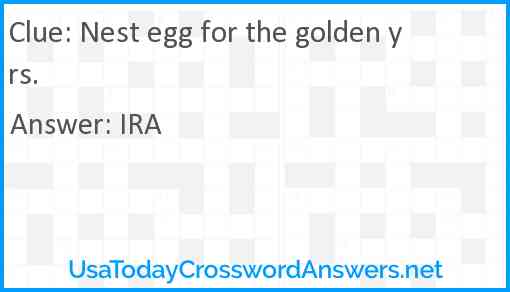Nest egg for the golden yrs. Answer