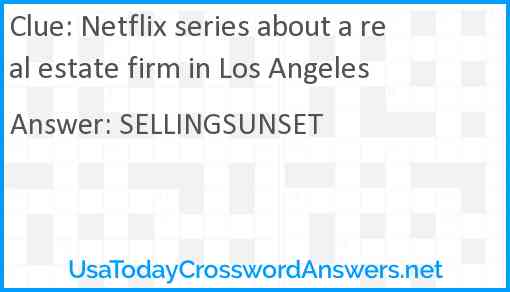 Netflix series about a real estate firm in Los Angeles Answer
