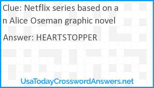 Netflix series based on an Alice Oseman graphic novel Answer