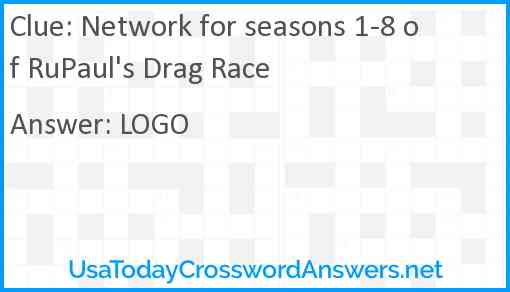 Network for seasons 1-8 of RuPaul's Drag Race Answer