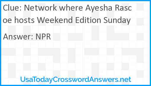 Network where Ayesha Rascoe hosts Weekend Edition Sunday Answer