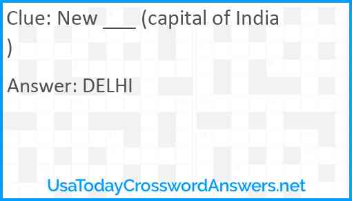 New ___ (capital of India) Answer