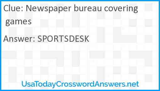 Newspaper bureau covering games Answer