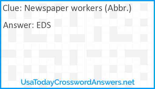 Newspaper workers (Abbr.) Answer
